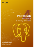 PostgreSQL - Architecture et notions avanc&eacute;es
